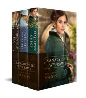 Pakiet Kanadyjskie wyprawy. Tomy 1-3. Autor: Susan Anne Mason. SmakLiter.pl Okładka książki Pakiet Kanadyjskie wyprawy. Tomy 1-3