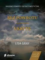 Pakiet: Ukryte/ Bez powrotu. Autor: Lisa Gray. SmakLiter.pl Okładka książki Pakiet: Ukryte/ Bez powrotu