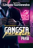 Pako. Gangsta Paradise. Tom 3. Autor: Lingas-Łoniewska Agnieszka. SmakLiter.pl Okładka książki Pako. Gangsta Paradise. Tom 3