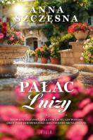 Pałac Luizy. Autor: Szczęsna Anna. SmakLiter.pl Okładka książki Pałac Luizy