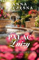 Pałac Luizy. Autor: Szczęsna Anna. SmakLiter.pl Okładka książki Pałac Luizy