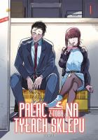 Paląc na tyłach sklepu. Tom 1. Autor: Jinushi. SmakLiter.pl Okładka książki Paląc na tyłach sklepu. Tom 1