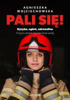 Pali się!. Autor: Agnieszka Wojciechowska. SmakLiter.pl Okładka książki Pali się!
