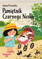 Pamiętnik Czarnego Noska. Autor: Porazińska Janina. SmakLiter.pl Okładka książki Pamiętnik Czarnego Noska