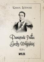 Pamiętnik Pułku Jazdy Wołyńskiej 1831 r.. Autor: Różycki Karol. SmakLiter.pl Okładka książki Pamiętnik Pułku Jazdy Wołyńskiej 1831 r.