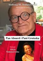 Pan Absurd i Pani Groteska. Autor: Tomaszewski Andrzej. SmakLiter.pl Okładka książki Pan Absurd i Pani Groteska