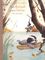 Pan Borsuk i Pani Lisica T.3 Ale załoga!. Autor: Brigitte Luciani, Eve Tharlet, Ernest Kacperski. SmakLiter.pl Okładka książki Pan Borsuk i Pani Lisica T.3 Ale załoga!