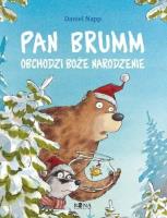 Pan Brumm obchodzi Boże Narodzenie. Autor: Daniel Napp. SmakLiter.pl Okładka książki Pan Brumm obchodzi Boże Narodzenie