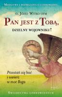 Pan jest z Tobą, dzielny wojowniku! wyd. 2. Autor: Witko Józef. SmakLiter.pl Okładka książki Pan jest z Tobą, dzielny wojowniku! wyd. 2