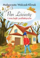 Pan Liściasty i inne bajki profilaktyczne. Autor: Małgorzata Walczak-Klimek. SmakLiter.pl Okładka książki Pan Liściasty i inne bajki profilaktyczne