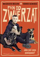 Pan od zwierząt. Autor: Małgorzata Walczak, Konrad Kuźmiński. SmakLiter.pl Okładka książki Pan od zwierząt