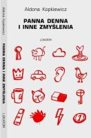 Panna Denna i inne zmyślenia. Autor: Aldona Kopkiewicz. SmakLiter.pl Okładka książki Panna Denna i inne zmyślenia