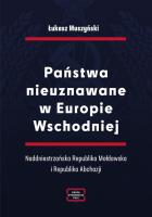 Okładka książki Państwa nieuznawane w Europie Wschodniej