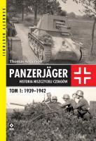 Panzerjager Historia niszczycieli czołgów Tom 1 1939-1942. Autor: Thomas Anderson. SmakLiter.pl Okładka książki Panzerjager Historia niszczycieli czołgów Tom 1 1939-1942