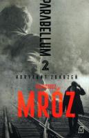 Parabellum. Horyzont zdarzeń. Autor: Remigiusz Mróz. SmakLiter.pl Okładka książki Parabellum. Horyzont zdarzeń