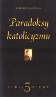 Paradoksy katolicyzmu. Autor: Benson Robert Hugh. SmakLiter.pl Okładka książki Paradoksy katolicyzmu