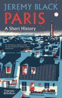 Paris: A Short History. Autor: Jeremy Black. SmakLiter.pl Okładka książki Paris: A Short History