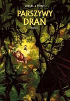 Parszywy drań Tom 1. Autor: Loisel Regis. SmakLiter.pl Okładka książki Parszywy drań Tom 1