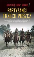 Partyzanci trzech Puszcz. Autor: Pilch Adolf. SmakLiter.pl Okładka książki Partyzanci trzech Puszcz