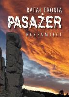 Pasażer Bezpamięci. Autor: Fronia Rafał. SmakLiter.pl Okładka książki Pasażer Bezpamięci