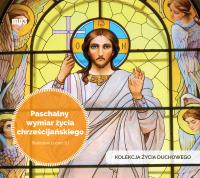 Paschalny wymiar życia chrześcijańskiego - Audiobook. Autor: Stanisław Łucarz SJ. SmakLiter.pl Okładka książki Paschalny wymiar życia chrześcijańskiego - Audiobook