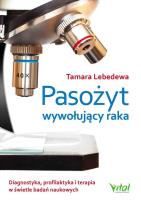 Pasożyt wywołujący raka. Autor: TAMARA LEBEDEWA. SmakLiter.pl Okładka książki Pasożyt wywołujący raka