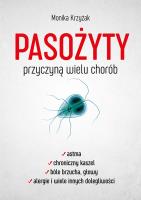 Pasożyty przyczyną wielu chorób. Autor: Krzyżak Monika. SmakLiter.pl Okładka książki Pasożyty przyczyną wielu chorób