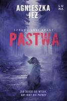 Pastwa. Autor: Jeż Agnieszka. SmakLiter.pl Okładka książki Pastwa
