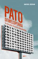 Patodeweloperka. To nie jest kraj do mieszkania. Autor: Bartosz Józefiak. SmakLiter.pl Okładka książki Patodeweloperka. To nie jest kraj do mieszkania