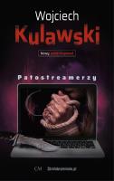 Patostreamerzy. Autor: Kulawski Wojciech F.. SmakLiter.pl Okładka książki Patostreamerzy