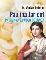 Okładka książki Paulina Jaricot. Patronka Żywego Różańca
