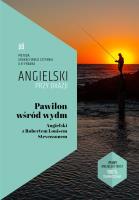 Pawilon wśród wydm. Angielski z Robertem Louisem Stevensonem. Autor: Louis Stevenson, Frank Ilya. SmakLiter.pl Okładka książki Pawilon wśród wydm. Angielski z Robertem Louisem Stevensonem