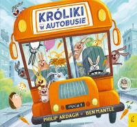 Pędzące króliki Króliki w autobusie. Autor: Philip Ardagh, Komosa-Styczeń Agata. SmakLiter.pl Okładka książki Pędzące króliki Króliki w autobusie