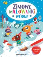 Pędzelkiem i wodą. Zimowe malowanki wodne. Autor: Opracowanie zbiorowe. SmakLiter.pl Okładka książki Pędzelkiem i wodą. Zimowe malowanki wodne