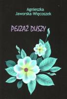 Pejzaż duszy. Autor: Agnieszka Jaworska-Więcoszek. SmakLiter.pl Okładka książki Pejzaż duszy