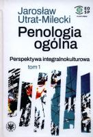 Penologia ogólna Perspektywa integralnokulturowa Tom 1. Autor: Utrat-Milecki Jarosław. SmakLiter.pl Okładka książki Penologia ogólna Perspektywa integralnokulturowa Tom 1
