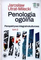 Penologia ogólna Perspektywa integralnokulturowa Tom 2. Autor: Utrat-Milecki Jarosław. SmakLiter.pl Okładka książki Penologia ogólna Perspektywa integralnokulturowa Tom 2