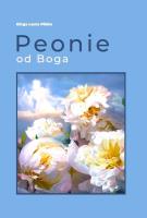 Peonie od Boga. Autor: Kinga Laura Plisko. SmakLiter.pl Okładka książki Peonie od Boga