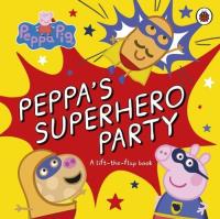 Okładka książki Peppa Pig Peppa’s Superhero Party