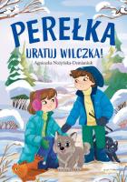 Perełka. Uratuj wilczka!. Autor: Nożyńska-Demianiuk Agnieszka. SmakLiter.pl Okładka książki Perełka. Uratuj wilczka!