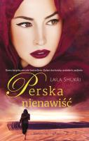 Perska nienawiść. Autor: Laila Shukri. SmakLiter.pl Okładka książki Perska nienawiść