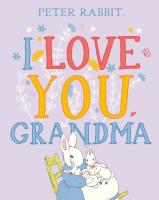 Peter Rabbit I Love You Grandma. Autor: Potter	 Beatrix. SmakLiter.pl Okładka książki Peter Rabbit I Love You Grandma