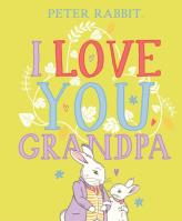 Okładka książki Peter Rabbit I Love You Grandpa