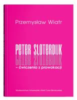 Peter Sloterdijk - ćwiczenia z prowokacji. Rzecz o niedogmatycznej teorii mediów. Autor: Wiatr Przemysław. SmakLiter.pl Okładka książki Peter Sloterdijk - ćwiczenia z prowokacji. Rzecz o niedogmatycznej teorii mediów