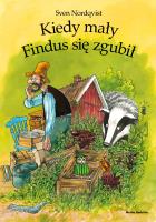 Pettson i Findus. Kiedy mały Findus się zgubił. Autor: Sven Nordqvist, Barbara Hołderna. SmakLiter.pl Okładka książki Pettson i Findus. Kiedy mały Findus się zgubił