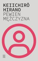 Pewien mężczyzna. Autor: Keiichirō Hirano. SmakLiter.pl Okładka książki Pewien mężczyzna