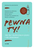 Pewna ty!. Jak być skuteczną w pracy i nie... Autor: Magdalena Kieferling. SmakLiter.pl Okładka książki Pewna ty!. Jak być skuteczną w pracy i nie..