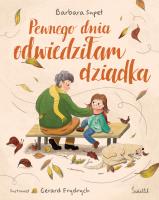 Pewnego dnia odwiedziłam dziadka. Autor: Supeł Barbara. SmakLiter.pl Okładka książki Pewnego dnia odwiedziłam dziadka