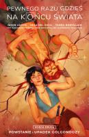 Pewnego Razu Gdzieś Na Końcu Świata. Księga druga. Autor: Aaron Jason. SmakLiter.pl Okładka książki Pewnego Razu Gdzieś Na Końcu Świata. Księga druga