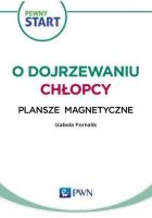 Pewny start. O dojrzewaniu.Chłopcy Plansze magnet.. Autor: Opracowanie zbiorowe. SmakLiter.pl Okładka książki Pewny start. O dojrzewaniu.Chłopcy Plansze magnet.